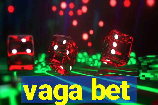 vaga bet